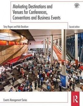 MARKETING DESTINATIONS AND VENUES FOR CONFERENCES, CONVENTIONS AND BUSINESS EVENTS