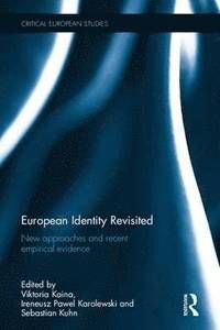 EUROPEAN IDENTITY REVISITED. NEW APPROACHES AND RECENT EMPIRICAL EVIDENCE