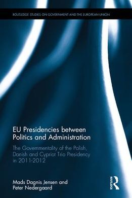 EU PRESIDENCIES BETWEEN POLITICS AND ADMINISTRATION.