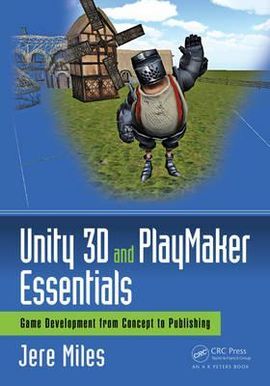 UNITY 3D AND PLAYMAKER ESSENTIALS