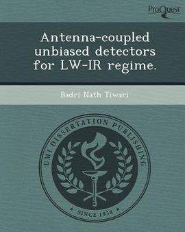 ANTENNA-COUPLED UNBIASED DETECTORS FOR LW-IR REGIME.