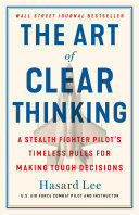 THE ART OF CLEAR THINKING