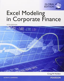 EXCEL MODELING IN CORPORATE FINANCE. 5TH. ED.