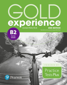 GOLD EXPERIENCE 2ND EDITION EXAM PRACTICE: CAMBRIDGE ENGLISH FIRST FOR SCHOOLS (