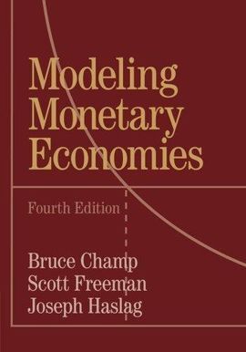 MODELING MONETARY ECONOMIES