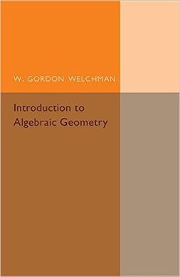 INTRODUCTION TO ALGEBRAIC GEOMETRY
