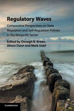 REGULATORY WAVES: COMPARATIVE PERSPECTIVES ON STATE REGULATION AND SELF-REGULATION POLICIES IN THE NONPROFIT SECTOR