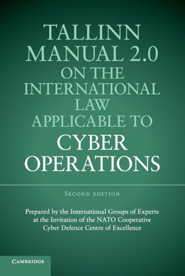 TALLINN MANUAL 2.0 ON THE INTERNATIONAL LAW APPLICABLE TO CYBER             OPER
