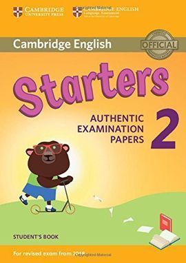 STARTERS 2  STUDENT´S  BOOK  EXAM REVISED 2018 SB CAMBRIDGE