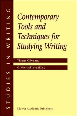 CONTEMPORARY TOOLS AND TECHNIQUES FOR STUDYING WRITING