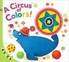 A CIRCUS OF COLORS!