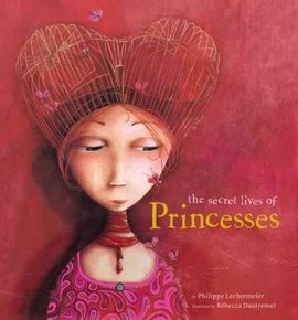 THE SECRET LIVES OF PRINCESSES