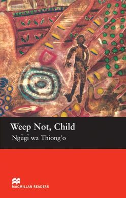 WEEP NOT CHILD