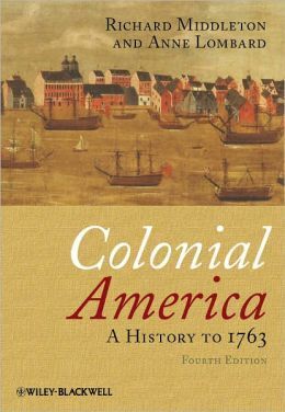 COLONIAL AMERICA: A HISTORY TO 1763