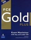 FCE GOLD PLUS. EXAM MAXIMISER (WITH KEY AND AUDIO