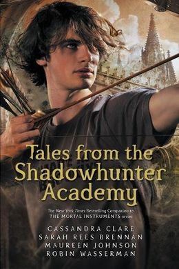 TALES FROM THE SHADOWHUNTER ACADEMY