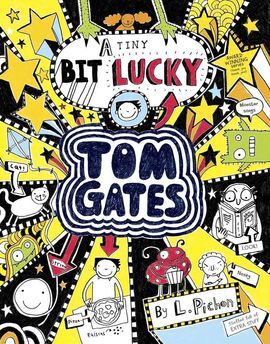 TOM GATES. 7: A TINY BIT LUCKY