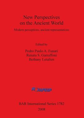 NEW PERSPECTIVES ON THE ANCIENT WORLD : MODERN PERCEPTIONS, ANCIENT REPRESENTATI