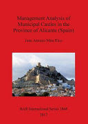 MANAGEMENT ANALYSIS OF MUNICIPAL CASTLES IN THE PROVINCE OF ALICANTE (SPAIN)