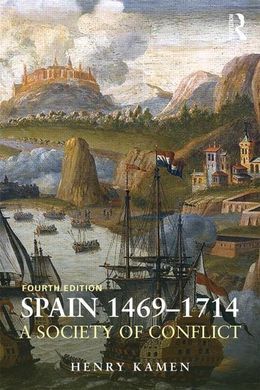 SPAIN, 1469-1714: A SOCIETY OF CONFLICT