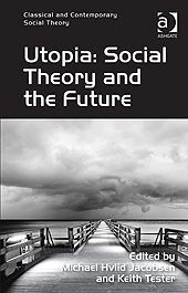 UTOPIA: SOCIAL THEORY AND THE FUTURE