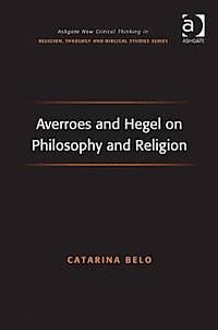 AVERROES AND HEGEL ON PHILOSOPHY AND RELIGION