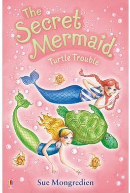 THE SECRET MERMAID TURTLE TROUBLE