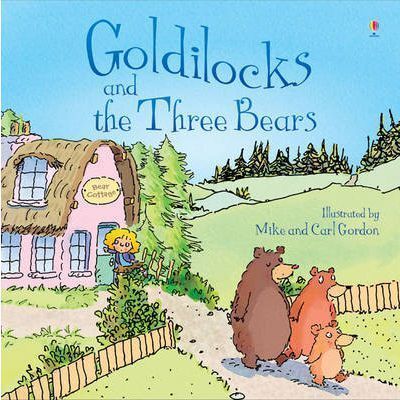 GOLDILOCKS AND THE THREE BEARS