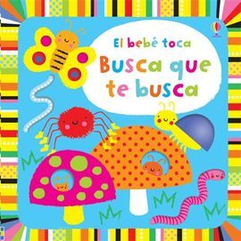 EL BEBE TOCA. BUSCA QUE TE BUSCA