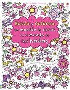 BUSCA Y COLOREA UN MONTÓN DE COSAS EN EL MUNDO DE LAS HADAS