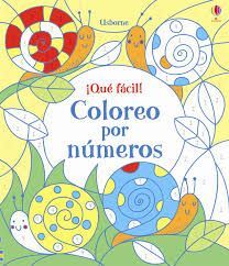 ¡QUÉ FACIL! COLOREO POR NÚMEROS