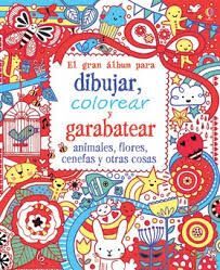 EL GRAN LIBRO PARA DIBUJAR, COLOREAR Y GARABATEAR ANIMALES