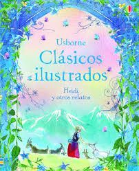 CLÁSICOS ILUSTRADOS. HEIDI Y OTROS RELATOS