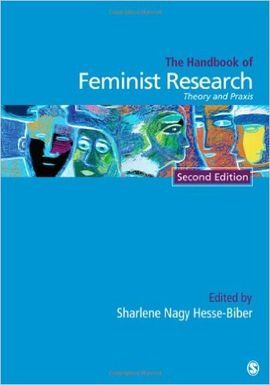 HANDBOOK OF FEMINIST RESEARCH : THEORY AND PRAXIS