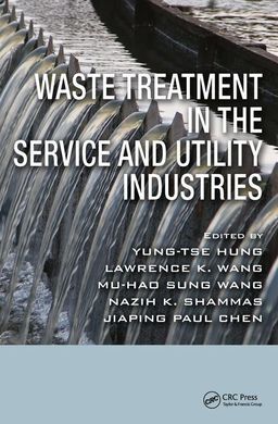 WASTE TREATMENT IN THE SERVICE AND UTILITY INDUSTRIES