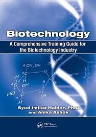 BIOTECHNOLOGY: A COMPREHENSIVE TRAINING GUIDE FOR THE BIOTECHNOLOGY INDUSTRY