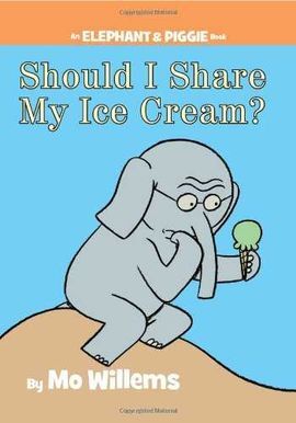 SHOULD I SHARE MY ICE CREAM? (AN ELEPHANT AND PIGGIE BOOK)