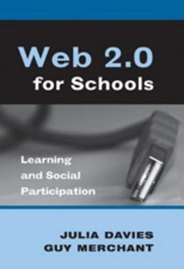 WEB 2.0 FOR SCHOOLS. LEARNING AND SOCIAL PARTICIPATION
