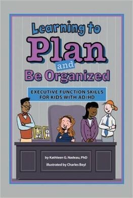 LEARNING TO PLAN AND BE ORGANIZED.
