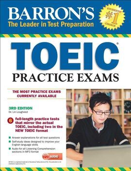 BARRON'S TOEIC PRACTICE EXAMS WITH MP3 CD