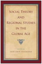 SOCIAL THEORY AND REGIONAL STUDIES IN THE GLOBAL AGE