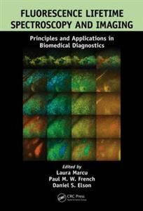 FLUORESCENCE LIFETIME SPECTROSCOPY AND IMAGING: PRINCIPLES AND APPLICATIONS IN BIOMEDICAL DIAGNOSTICS