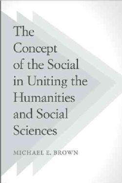 THE CONCEPT OF THE SOCIAL IN UNITING THE HUMANITIES AND SOCIAL SCIENCES