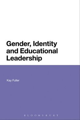 GENDER, IDENTITY AND EDUCATIONAL LEADERSHIP
