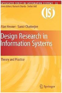 DESIGN RESEARCH IN INFORMATION SYSTEMS: THEORY AND PRACTICE (INTEGRATED SERIES IN INFORMATION SYSTEMS)