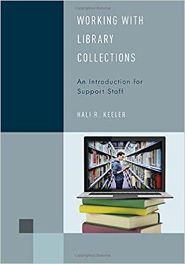 WORKING WITH LIBRARY COLLECTIONS. AN INTRODUCTION FOR SUPPORT STAFF
