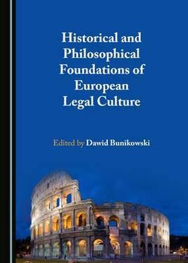 HISTORICAL AND PHILOSOPHICAL FOUNDATIONS OF EUROPEAN LEGAL CULTURE