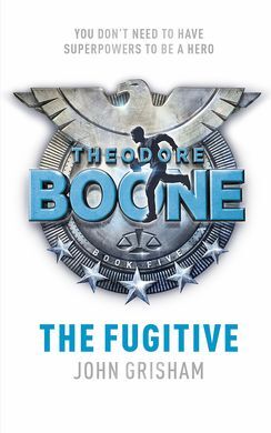 THEODORE BOONE. THE FUGITIVE