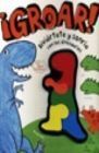 ¡GROAR! DIVIÉRTETE Y SONRÍE CON LOS DINOSAURIOS