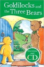 GOLDILOCKS AND THE THREE BEARS +CD